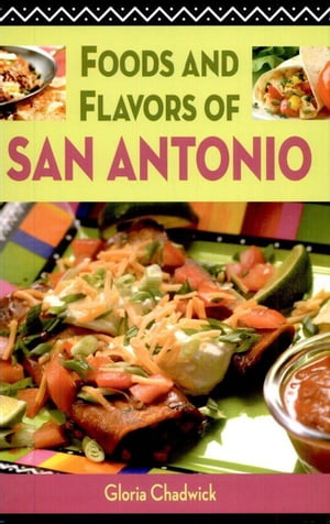 ISBN 9781589806467 Foods and Flavors of San Antonio/PELICAN PUB CO/Gloria Chadwick 本・雑誌・コミック 画像