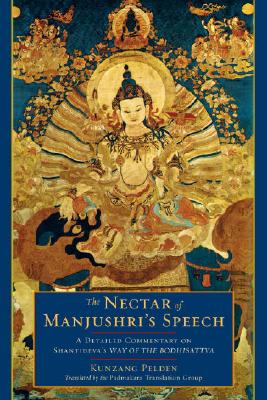 ISBN 9781590304396 The Nectar of Manjushri's Speech: A Detailed Commentary on Shantideva's Way of the Bodhisattva/SHAMBHALA PUB/Kunzang Pelden 本・雑誌・コミック 画像