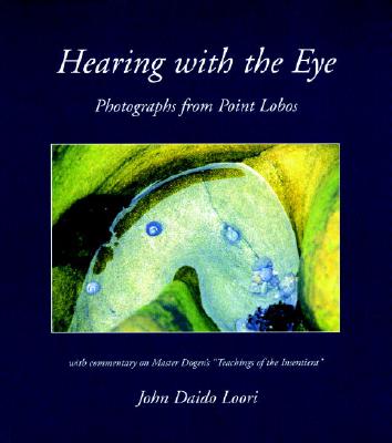 ISBN 9781590305423 Hearing with the Eye: Photographs from Point Lobos/SHAMBHALA PUB/John Daido Loori 本・雑誌・コミック 画像