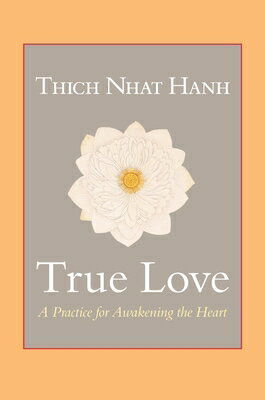 ISBN 9781590309391 True Love: A Practice for Awakening the Heart/SHAMBHALA/Thich Nhat Hanh 本・雑誌・コミック 画像