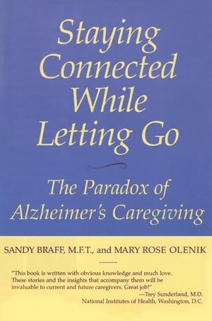 ISBN 9781590770122 Staying Connected While Letting Go The Paradox of Alzheimer's Caregiving Sandy Braff 本・雑誌・コミック 画像