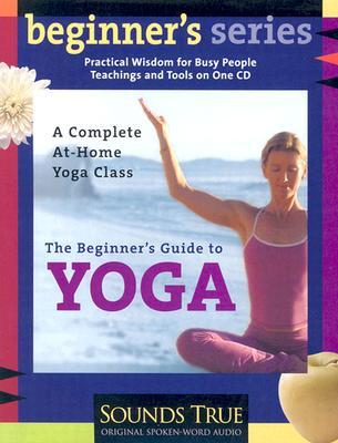 ISBN 9781591791126 The Beginner's Guide to Yoga: A Complete At-Home Yoga Class [With Study Guide]/SOUNDS TRUE INC/Shiva Rea 本・雑誌・コミック 画像