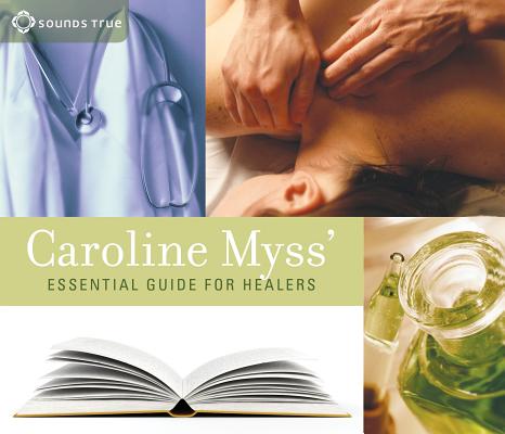 ISBN 9781591791577 Caroline Myss' Essential Guide for Healers/SOUNDS TRUE INC/Caroline Myss 本・雑誌・コミック 画像