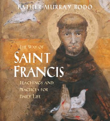 ISBN 9781591793687 The Way of Saint Francis: Teachings and Practices for Daily Life/SOUNDS TRUE INC/Murray Bodo 本・雑誌・コミック 画像