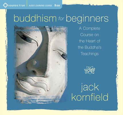 ISBN 9781591793977 Buddhism for Beginners: A Complete Course on the Heart of the Buddha's Teachings/SOUNDS TRUE INC/Jack Kornfield 本・雑誌・コミック 画像