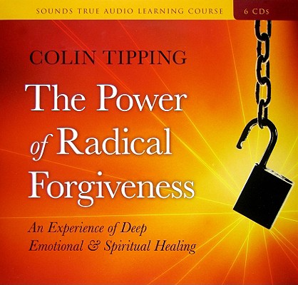 ISBN 9781591796787 The Power of Radical Forgiveness: An Experience of Deep Emotional & Spiritual Healing [With CDROM]/SOUNDS TRUE INC/Colin Tipping 本・雑誌・コミック 画像