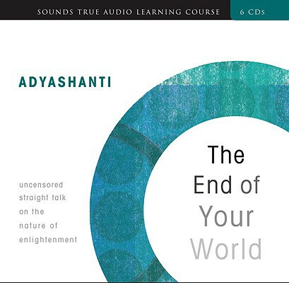 ISBN 9781591799450 The End of Your World: Uncensored Straight Talk on the Nature of Enlightenment/SOUNDS TRUE INC/Adyashanti 本・雑誌・コミック 画像