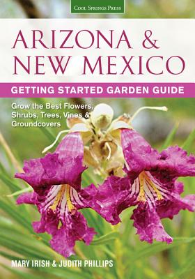 ISBN 9781591865919 Arizona & New Mexico Getting Started Garden Guide: Grow the Best Flowers, Shrubs, Trees, Vines & Gro/COOL SPRINGS PR/Judith Phillips 本・雑誌・コミック 画像