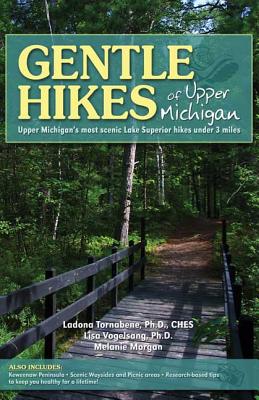 ISBN 9781591931379 Gentle Hikes of Upper Michigan: Upper Michgan's Most Scenic Lake Superior Hikes Under 3 Miles/ADVENTURE PUBN/Ladona Tornabene 本・雑誌・コミック 画像