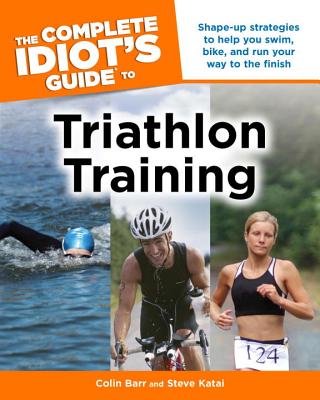 ISBN 9781592575800 The Complete Idiot's Guide to Triathalon Training/ALPHA BOOKS/Colin Barr 本・雑誌・コミック 画像