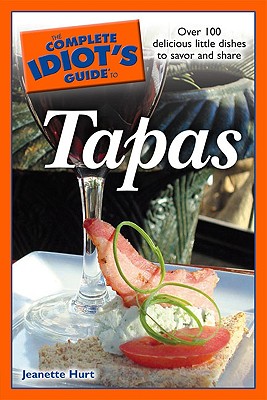 ISBN 9781592578245 The Complete Idiot's Guide to Tapas/ALPHA BOOKS/Jeanette Hurt 本・雑誌・コミック 画像