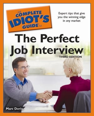 ISBN 9781592578276 The Complete Idiot's Guide to the Perfect Job Interview/ALPHA BOOKS/Marc Dorio 本・雑誌・コミック 画像