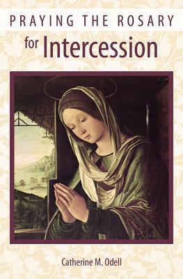 ISBN 9781592768011 Praying the Rosary for Intercession/OUR SUNDAY VISITOR/Catherine M. Odell 本・雑誌・コミック 画像