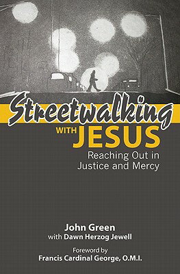 ISBN 9781592769308 Streetwalking with Jesus: Reflections on Reaching Out in Justice and Mercy/OUR SUNDAY VISITOR/John Green 本・雑誌・コミック 画像