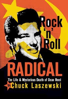 ISBN 9781592981151 Rock 'n' Roll Radical: The Life & Mysterious Death of Dean Reed/BOOKHOUSE FULFILLMENT/Chuck Laszewski 本・雑誌・コミック 画像