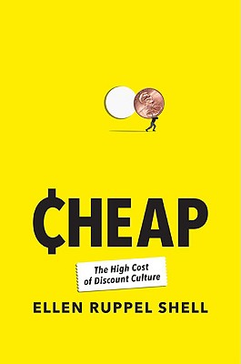 ISBN 9781594202155 Cheap: The High Cost of Discount Culture/PENGUIN PR/Ellen Ruppel Shell 本・雑誌・コミック 画像