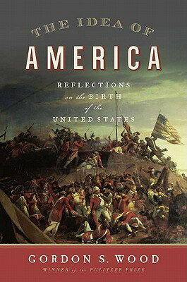 ISBN 9781594202902 The Idea of America: Reflections on the Birth of the United States/PENGUIN PR/Gordon S. Wood 本・雑誌・コミック 画像