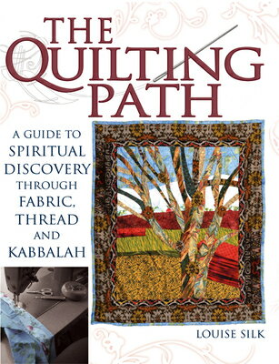 ISBN 9781594732065 The Quilting Path: A Guide to Spiritual Discover Through Fabric, Thread and Kabbalah/SKYLIGHT PATHS/Louise Silk 本・雑誌・コミック 画像