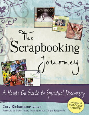 ISBN 9781594732164 The Scrapbooking Journey: A Hands-On Guide to Spiritual Discovery/SKYLIGHT PATHS/Cory Richardson-Lauve 本・雑誌・コミック 画像