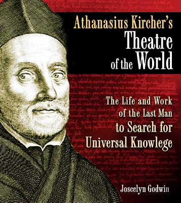 ISBN 9781594773297 Athanasius Kircher's Theatre of the World: The Life and Work of the Last Man to Search for Universal/INNER TRADITIONS/Joscelyn Godwin 本・雑誌・コミック 画像