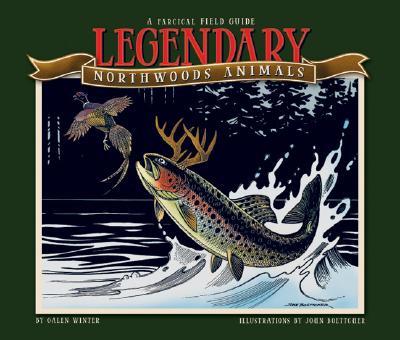 ISBN 9781595436016 Legendary Northwoods Animals: A Fabricated Field Guide/WILLOW CREEK PR/Galen Winter 本・雑誌・コミック 画像