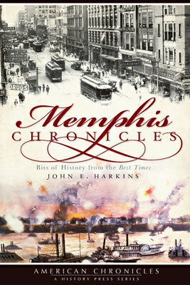 ISBN 9781596297142 Memphis Chronicles:: Bits of History from the Best Times/HISTORY PR/John E. Harkins 本・雑誌・コミック 画像