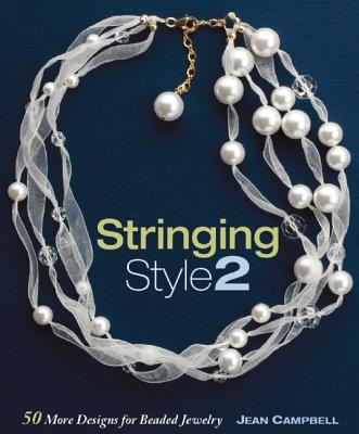 ISBN 9781596680364 Stringing Style 2/INTERWEAVE PR/Jean Campbell 本・雑誌・コミック 画像