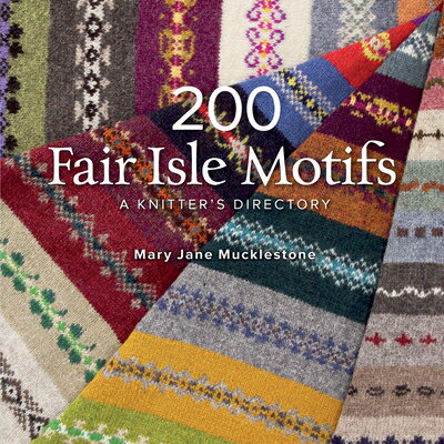 ISBN 9781596684379 200 Fair Isle Motifs: A Knitter's Directory/INTERWEAVE PR/Mary Jane Mucklestone 本・雑誌・コミック 画像