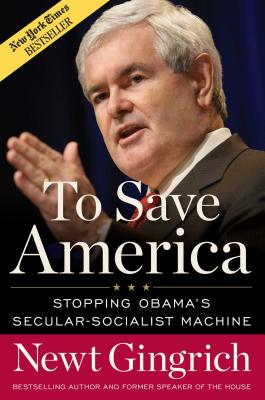 ISBN 9781596985964 To Save America: Stopping Obama's Secular-Socialist Machine/REGNERY PUB INC/Newt Gingrich 本・雑誌・コミック 画像