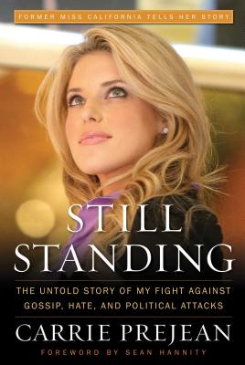 ISBN 9781596986022 Still Standing: The Untold Story of My Fight Against Gossip, Hate, and Political Attacks/REGNERY PUB INC/Carrie Prejean 本・雑誌・コミック 画像