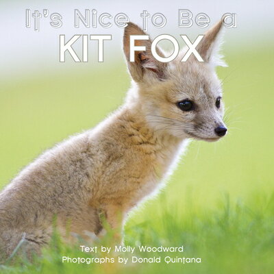 ISBN 9781597144018 It's Nice to Be a Kit Fox/HEYDAY BOOKS/Molly Woodward 本・雑誌・コミック 画像