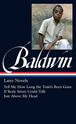 ISBN 9781598534542 James Baldwin: Later Novels (Loa #272): Tell Me How Long the Train's Been Gone / If Beale Street Cou/LIB OF AMER/James Baldwin 本・雑誌・コミック 画像