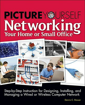 ISBN 9781598635577 Picture Yourself Networking Your Home or Small Office/COURSE TECHNOLOGY/Dennis C. Brewer 本・雑誌・コミック 画像