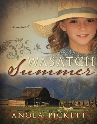 ISBN 9781599554815 Wasatch Summer/CEDAR FORT INC/Anola Pickett 本・雑誌・コミック 画像