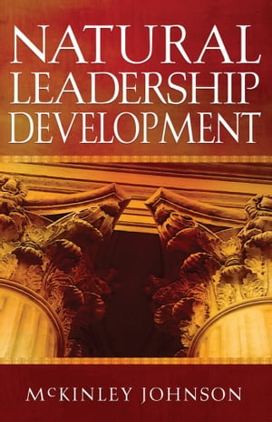 ISBN 9781599790145 Natural Leadership Development/CREATION HOUSE/McKinley Johnson 本・雑誌・コミック 画像