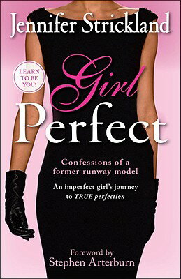 ISBN 9781599793436 Girl Perfect: An Imperfect Girl's Journey to True Perfection (Confessions of a Former Runway Model)/LIGHTNING SOURCE INC/Jennifer Strickland 本・雑誌・コミック 画像