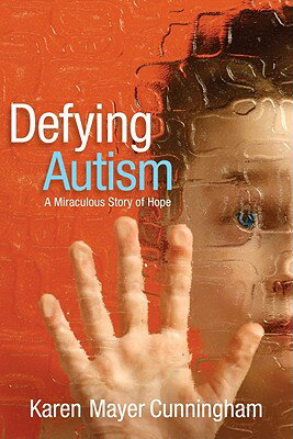 ISBN 9781599796284 Defying Autism/CREATION HOUSE/Karen Mayer Cunningham 本・雑誌・コミック 画像