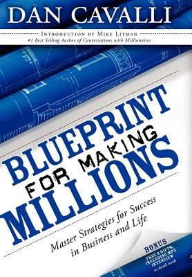 ISBN 9781600374401 Blueprint for Making Millions: Master Strategies for Success in Business and Life/MORGAN JAMES PUB/Dan Cavalli 本・雑誌・コミック 画像