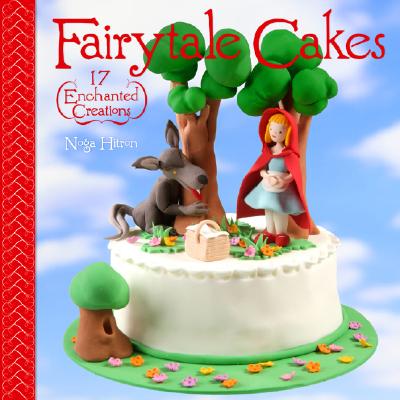 ISBN 9781600591945 Fairytale Cakes: 17 Enchanted Creations/LARK COMMUNICATIONS CORP/Noga Hitron 本・雑誌・コミック 画像