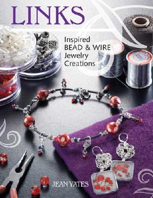 ISBN 9781600610165 Links: Inspired Bead and Wire Jewelry Creations/NORTH LIGHT/WRITERS DIGEST/Jean Yates 本・雑誌・コミック 画像