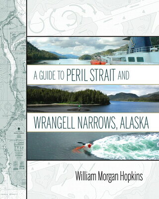 ISBN 9781602234000 A Guide to Peril Strait and Wrangell Narrows, Alaska/UNIV OF ALASKA PR/William Morgan Hopkins 本・雑誌・コミック 画像