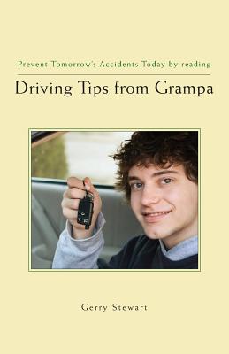 ISBN 9781602472952 Driving Tips from Grampa: Prevent Tomorrow's Accidents Today by Reading/TATE PUB/Gerry Stewart 本・雑誌・コミック 画像