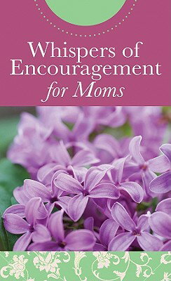 ISBN 9781602608375 Whispers of Encouragement for Moms/BARBOUR PUB INC/Inc. Barbour Publishing 本・雑誌・コミック 画像