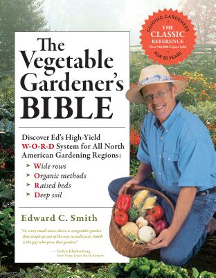 ISBN 9781603424752 VEGETABLE GARDENER'S BIBLE,THE 2/E(P)/STOREY PUBLISHING (US)/EDWARD C. SMITH 本・雑誌・コミック 画像