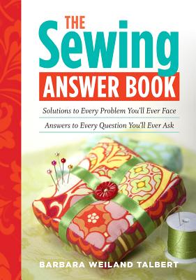 ISBN 9781603425438 The Sewing Answer Book: Solutions to Every Problem You'll Ever Face; Answers to Every Question You'l/STOREY PUB/Barbara Weiland Talbert 本・雑誌・コミック 画像