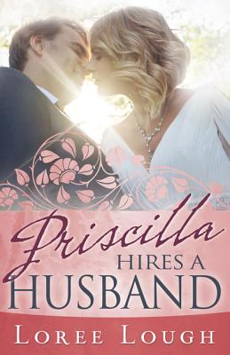 ISBN 9781603747219 Priscilla Hires a Husband/WHITAKER HOUSE/Loree Lough 本・雑誌・コミック 画像