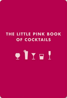 ISBN 9781604331219 The Little Pink Book of Cocktails: The Perfect Ladies' Drinking Companion/CIDER MILL PR/Madeline Teachett 本・雑誌・コミック 画像