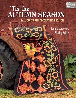 ISBN 9781604682472 'tis the Autumn Season: Fall Quilts and Decorating Projects/MARTINGALE & CO/Shelley Wicks 本・雑誌・コミック 画像