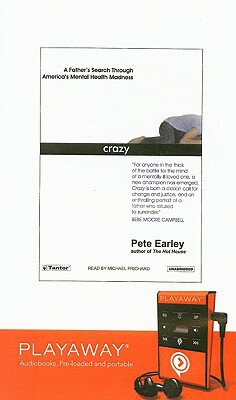 ISBN 9781606408544 Crazy: A Father's Search Through America's Mental Health Madness [With Earphones]/FINDAWAY/Pete Earley 本・雑誌・コミック 画像