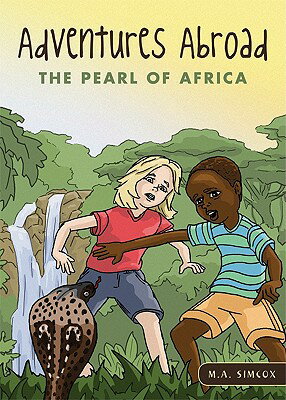 ISBN 9781607998815 Adventures Abroad: The Pearl of Africa/TATE PUB/M. A. Simcox 本・雑誌・コミック 画像